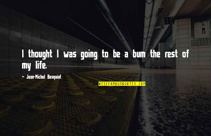 Ruvo Brain Quotes By Jean-Michel Basquiat: I thought I was going to be a Ruvo Brain Quotes By Jean-Michel Basquiat: I thought I was going to be a