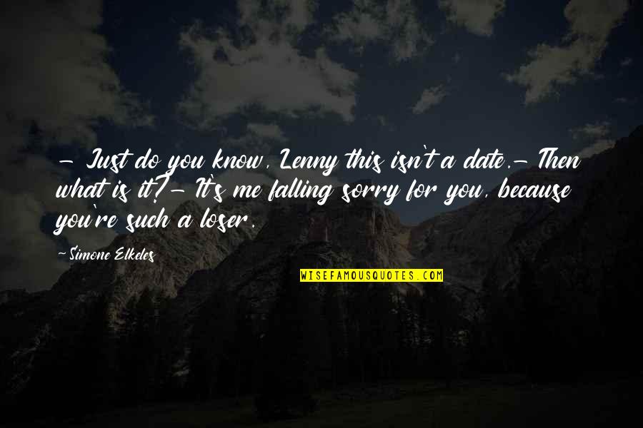 Ruzana Glaeser Quotes By Simone Elkeles: - Just do you know, Lenny this isn't Ruzana Glaeser Quotes By Simone Elkeles: - Just do you know, Lenny this isn't
