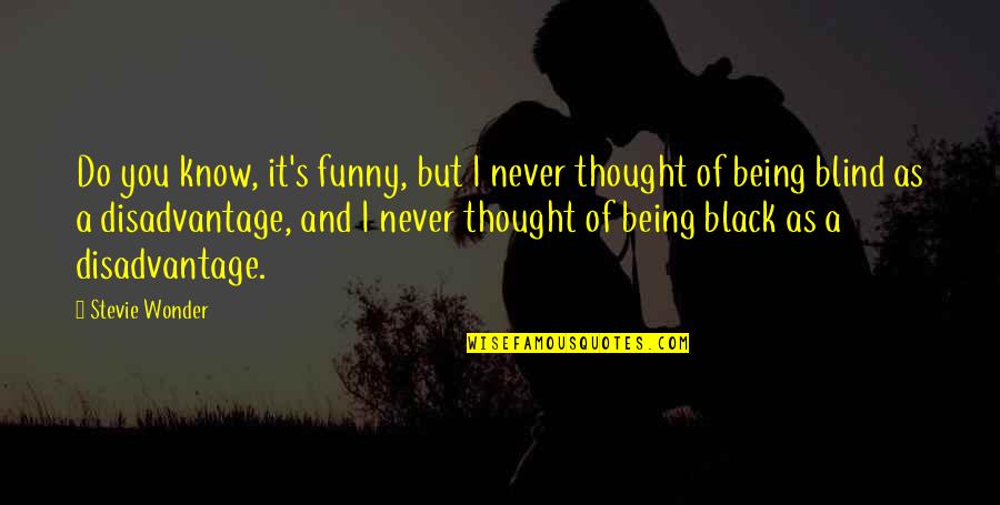 Rwandan Proverbs Quotes By Stevie Wonder: Do you know, it's funny, but I never Rwandan Proverbs Quotes By Stevie Wonder: Do you know, it's funny, but I never