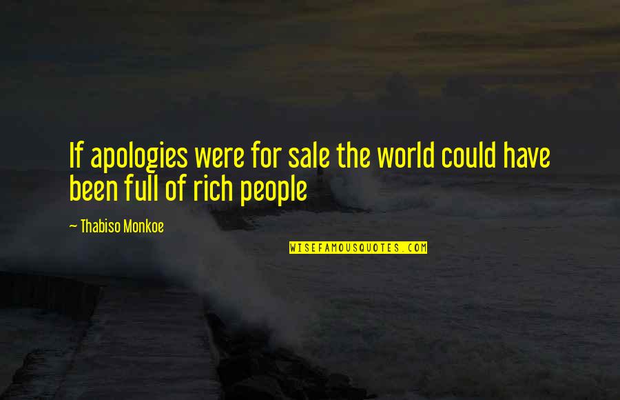 Rwandas Majority Quotes By Thabiso Monkoe: If apologies were for sale the world could