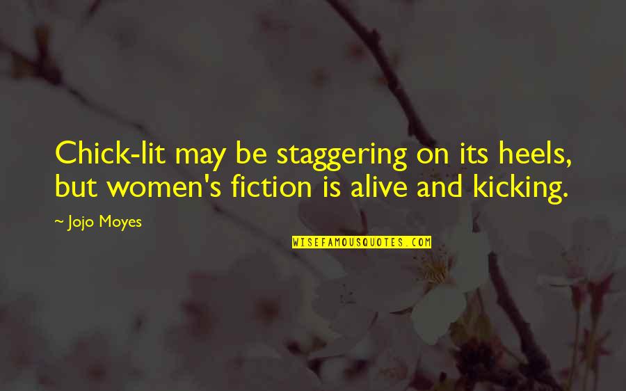 Ryan Nolan Quotes By Jojo Moyes: Chick-lit may be staggering on its heels, but