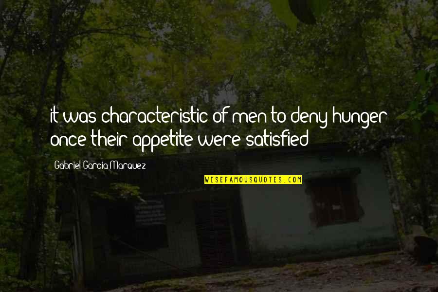 Ryan Reynolds Funny Quotes By Gabriel Garcia Marquez: it was characteristic of men to deny hunger Ryan Reynolds Funny Quotes By Gabriel Garcia Marquez: it was characteristic of men to deny hunger