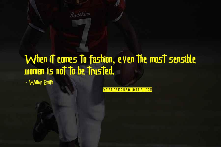 Rykker Diablo Quotes By Wilbur Smith: When it comes to fashion, even the most