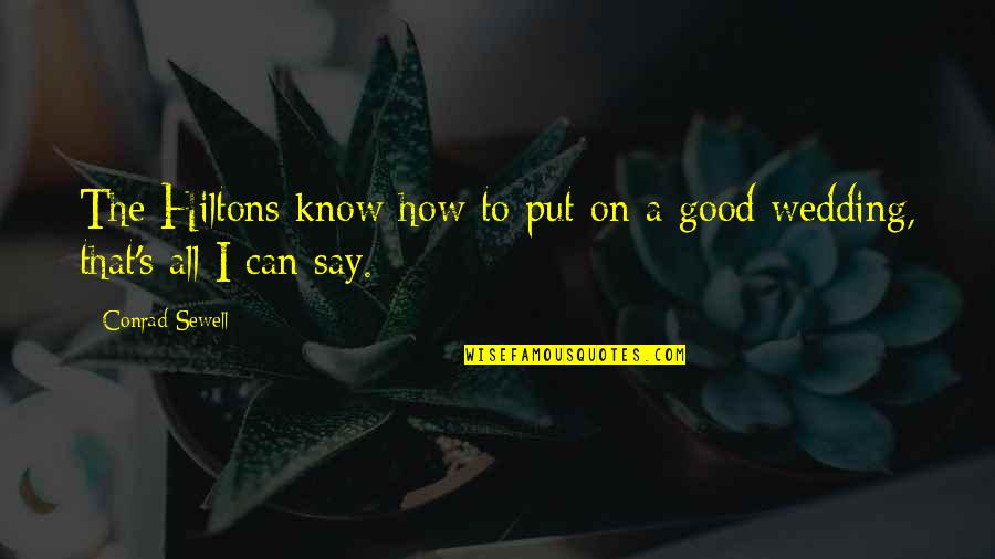 Rykkergebyr Quotes By Conrad Sewell: The Hiltons know how to put on a