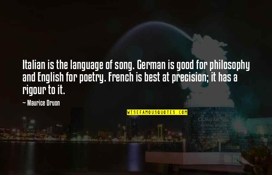 Rykoff Quotes By Maurice Druon: Italian is the language of song. German is Rykoff Quotes By Maurice Druon: Italian is the language of song. German is