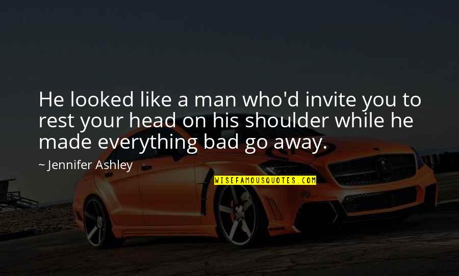 Rylah Construction Quotes By Jennifer Ashley: He looked like a man who'd invite you Rylah Construction Quotes By Jennifer Ashley: He looked like a man who'd invite you