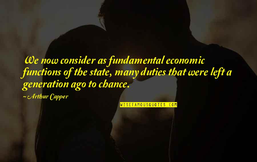 Ryman Theatre Quotes By Arthur Capper: We now consider as fundamental economic functions of