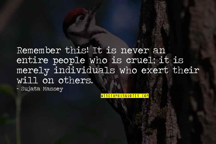 Rysunek Oka Quotes By Sujata Massey: Remember this! It is never an entire people