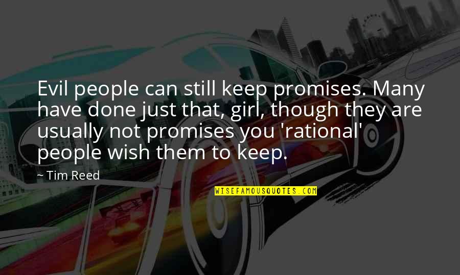 Rysunek Oka Quotes By Tim Reed: Evil people can still keep promises. Many have