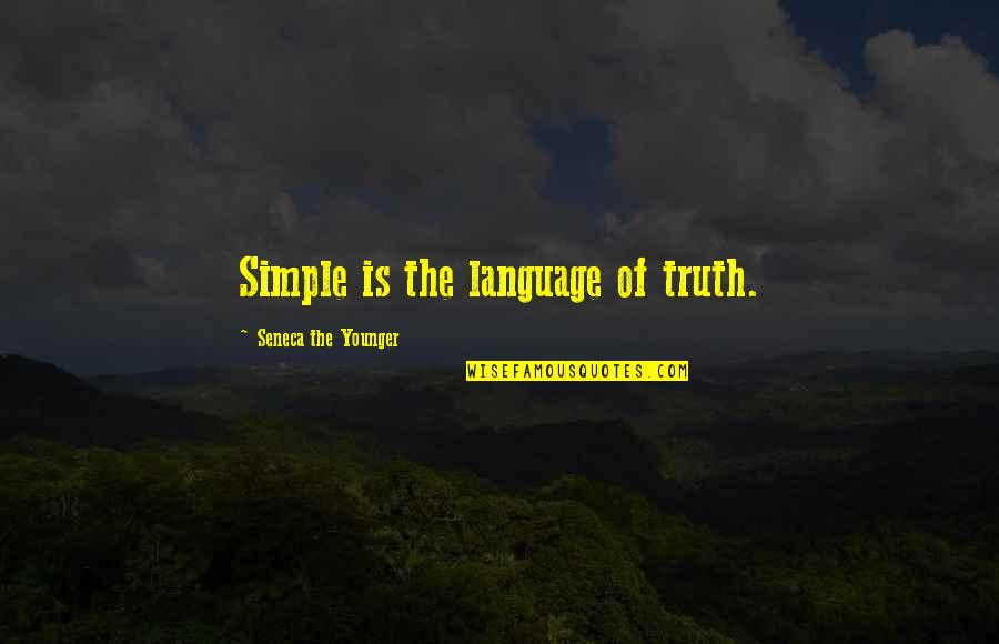 Rythme Discord Quotes By Seneca The Younger: Simple is the language of truth.