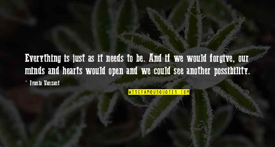 Ryugasaki Hiro Quotes By Iyanla Vanzant: Everything is just as it needs to be. Ryugasaki Hiro Quotes By Iyanla Vanzant: Everything is just as it needs to be.
