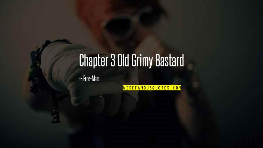 Ryung Kim Quotes By Free-Mac: Chapter 3 Old Grimy Bastard Ryung Kim Quotes By Free-Mac: Chapter 3 Old Grimy Bastard