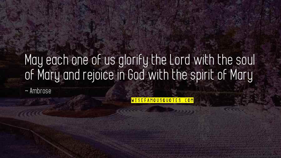 Rzut Wolny Quotes By Ambrose: May each one of us glorify the Lord Rzut Wolny Quotes By Ambrose: May each one of us glorify the Lord