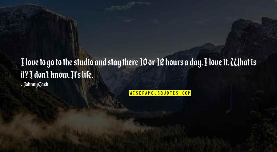 S 10 Quotes By Johnny Cash: I love to go to the studio and S 10 Quotes By Johnny Cash: I love to go to the studio and