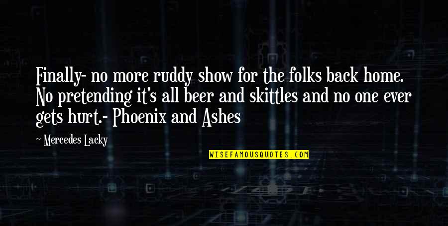 S G Ruddy Quotes By Mercedes Lacky: Finally- no more ruddy show for the folks S G Ruddy Quotes By Mercedes Lacky: Finally- no more ruddy show for the folks