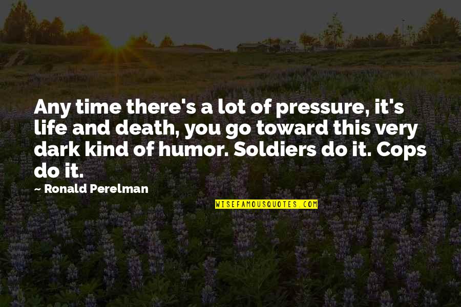 S J Perelman Quotes By Ronald Perelman: Any time there's a lot of pressure, it's S J Perelman Quotes By Ronald Perelman: Any time there's a lot of pressure, it's