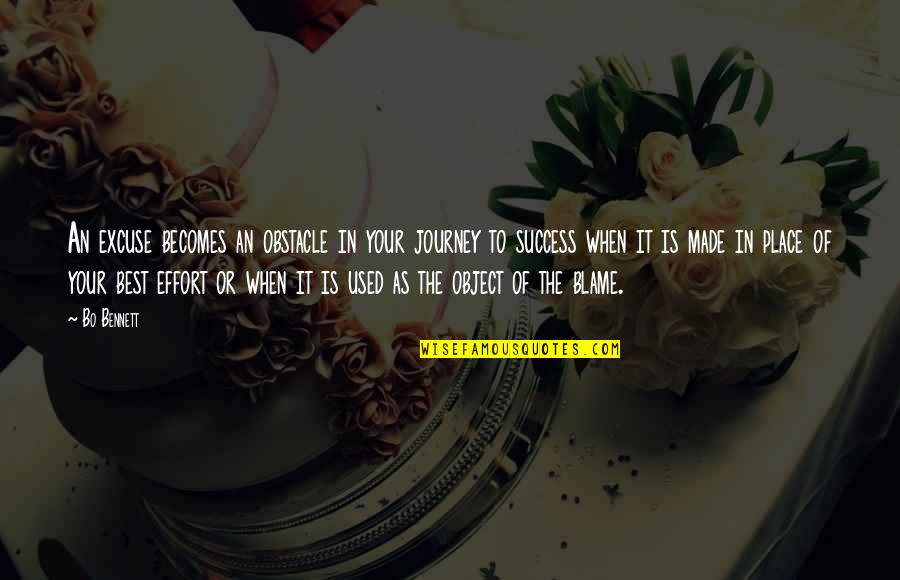 S Leyman Demirel Niversitesi Quotes By Bo Bennett: An excuse becomes an obstacle in your journey S Leyman Demirel Niversitesi Quotes By Bo Bennett: An excuse becomes an obstacle in your journey