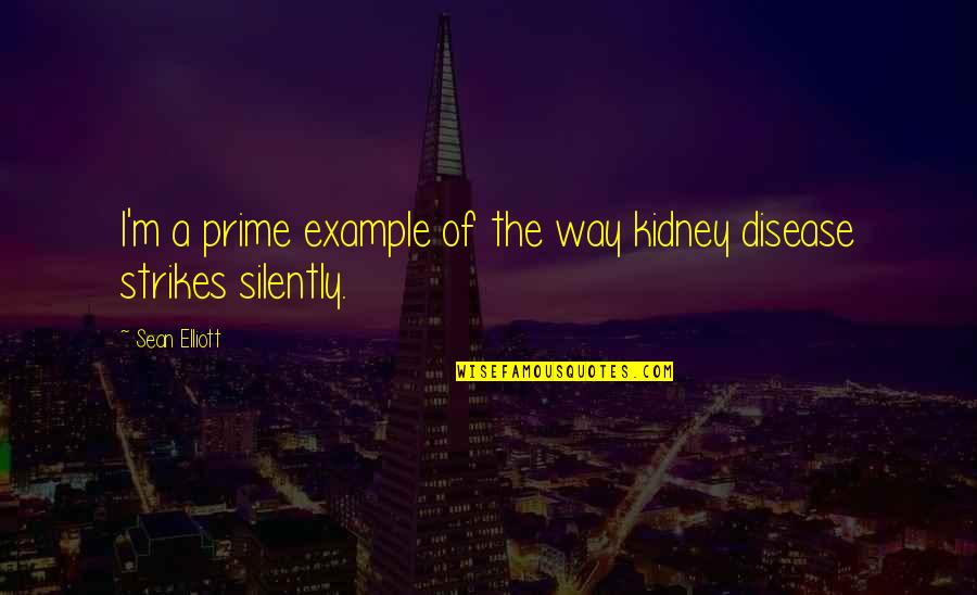 S Ntesis Definicion Quotes By Sean Elliott: I'm a prime example of the way kidney