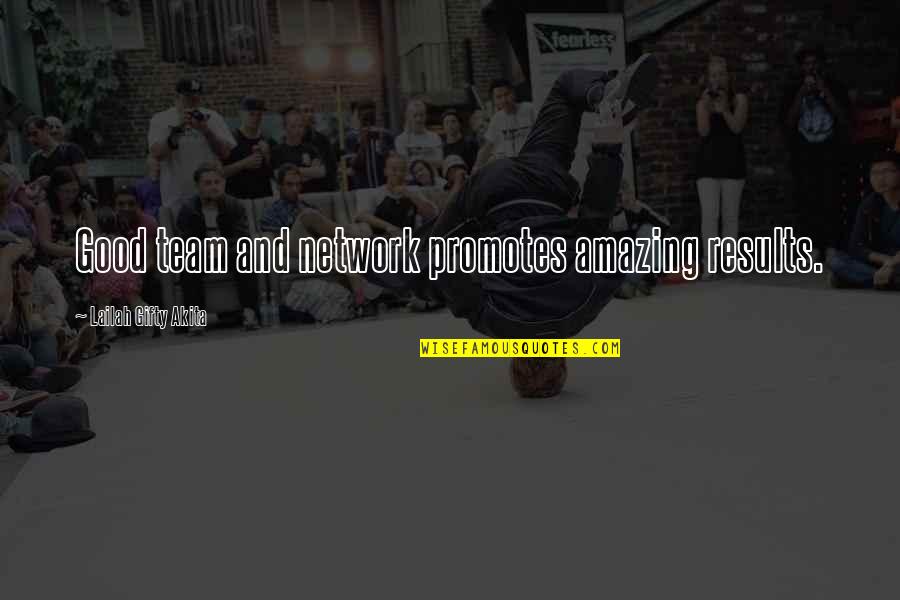 S Ntesis Proteica Quotes By Lailah Gifty Akita: Good team and network promotes amazing results. S Ntesis Proteica Quotes By Lailah Gifty Akita: Good team and network promotes amazing results.