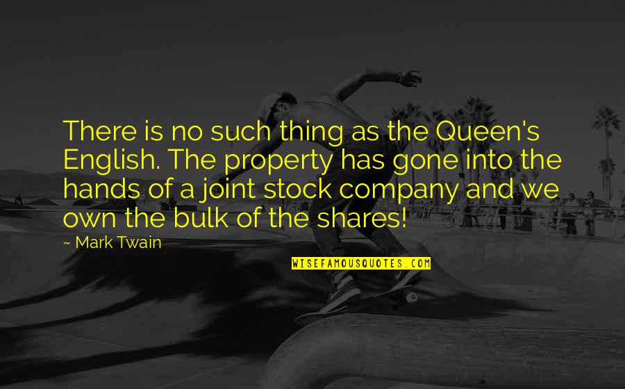 S&p Stock Quotes By Mark Twain: There is no such thing as the Queen's