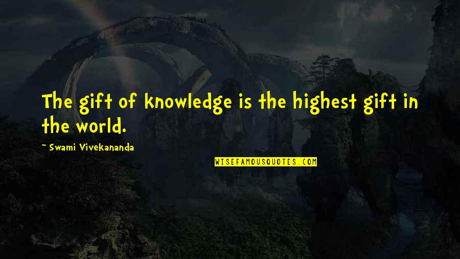 S T S N Lk Li Kekszes S Tik Quotes By Swami Vivekananda: The gift of knowledge is the highest gift S T S N Lk Li Kekszes S Tik Quotes By Swami Vivekananda: The gift of knowledge is the highest gift
