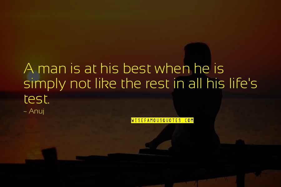 S Thompson Basketball Addict Quotes By Anuj: A man is at his best when he