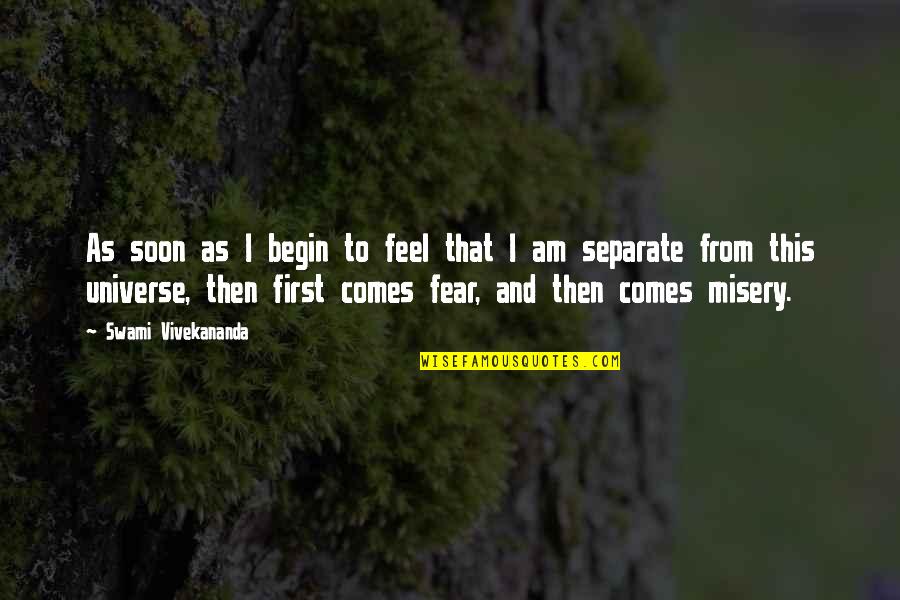 S Tv Ppling Quotes By Swami Vivekananda: As soon as I begin to feel that S Tv Ppling Quotes By Swami Vivekananda: As soon as I begin to feel that
