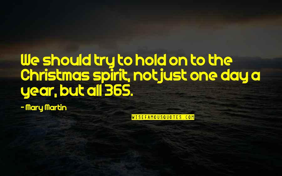 Sa Burrito Quotes By Mary Martin: We should try to hold on to the