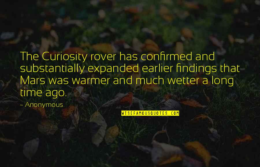 Saady Delas Quotes By Anonymous: The Curiosity rover has confirmed and substantially expanded Saady Delas Quotes By Anonymous: The Curiosity rover has confirmed and substantially expanded