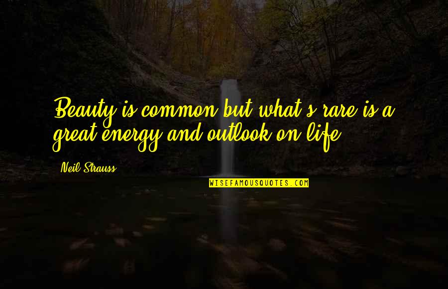 Saagar Quotes By Neil Strauss: Beauty is common but what's rare is a
