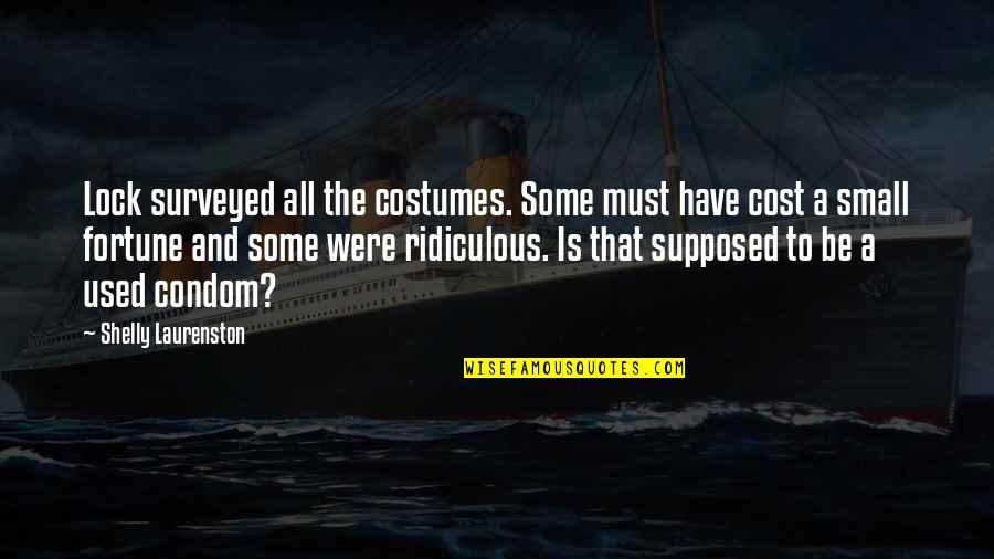 Saaling Quotes By Shelly Laurenston: Lock surveyed all the costumes. Some must have