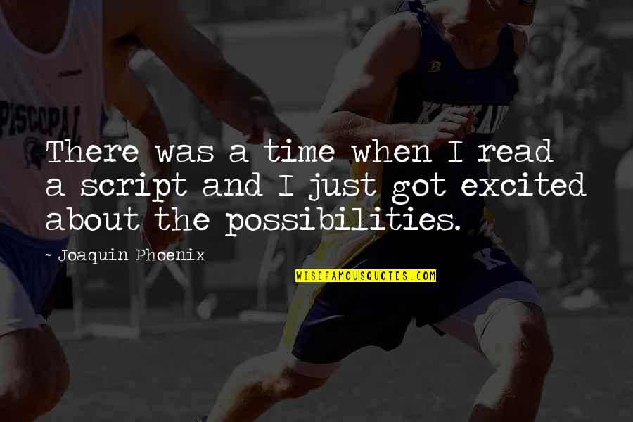 Saan Ba Ako Lulugar Quotes By Joaquin Phoenix: There was a time when I read a Saan Ba Ako Lulugar Quotes By Joaquin Phoenix: There was a time when I read a