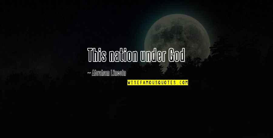 Saartaler Quotes By Abraham Lincoln: This nation under God Saartaler Quotes By Abraham Lincoln: This nation under God