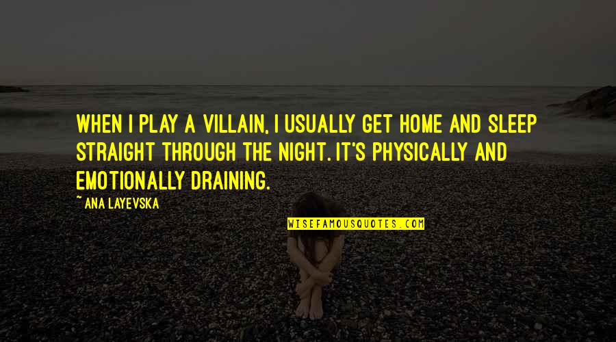 Saat Quotes By Ana Layevska: When I play a villain, I usually get Saat Quotes By Ana Layevska: When I play a villain, I usually get