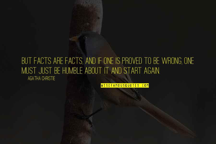 Sabadell Online Quotes By Agatha Christie: But facts are facts, and if one is Sabadell Online Quotes By Agatha Christie: But facts are facts, and if one is