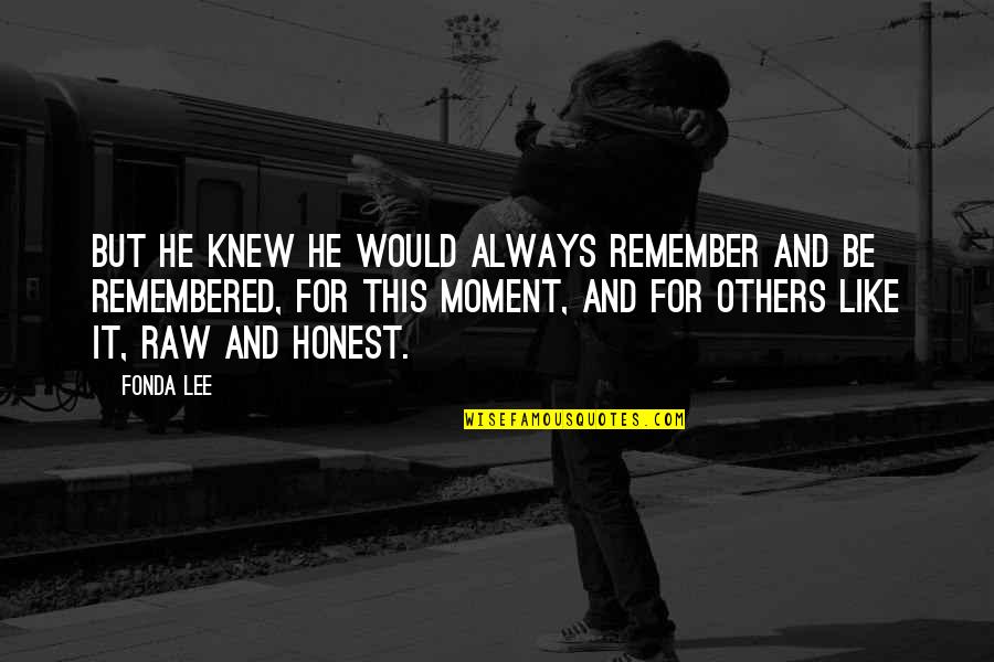 Sabadil Side Quotes By Fonda Lee: But he knew he would always remember and Sabadil Side Quotes By Fonda Lee: But he knew he would always remember and