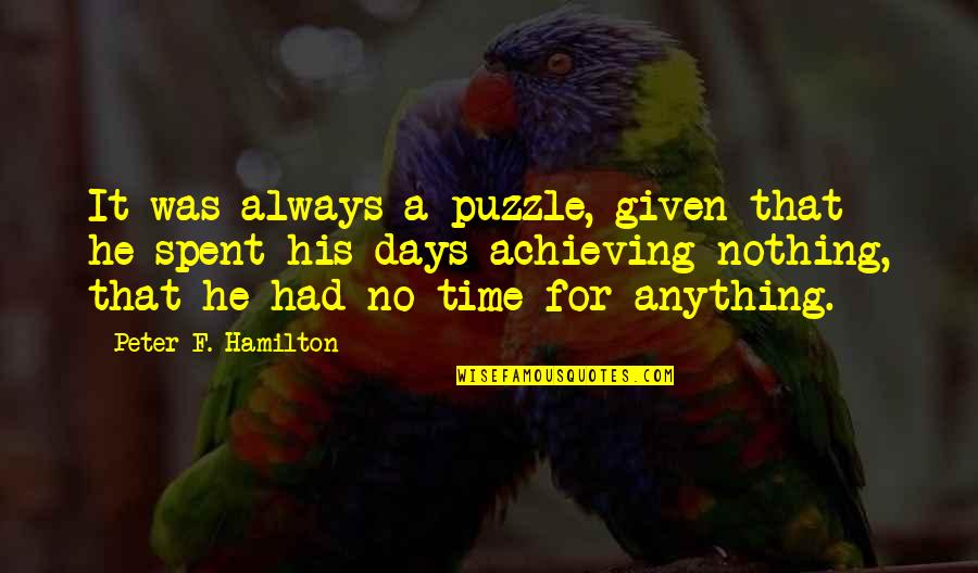 Sabadil Side Quotes By Peter F. Hamilton: It was always a puzzle, given that he Sabadil Side Quotes By Peter F. Hamilton: It was always a puzzle, given that he