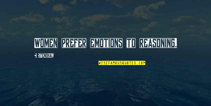 Sabandija Sinonimo Quotes By Stendhal: Women prefer emotions to reasoning. Sabandija Sinonimo Quotes By Stendhal: Women prefer emotions to reasoning.