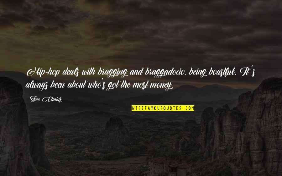 Sabatinos Baltimore Quotes By Two Chainz: Hip-hop deals with bragging and braggadocio, being boastful. Sabatinos Baltimore Quotes By Two Chainz: Hip-hop deals with bragging and braggadocio, being boastful.