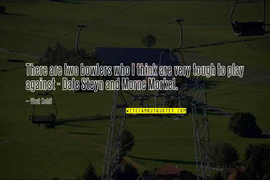 Sabbioni Luca Quotes By Virat Kohli: There are two bowlers who I think are Sabbioni Luca Quotes By Virat Kohli: There are two bowlers who I think are