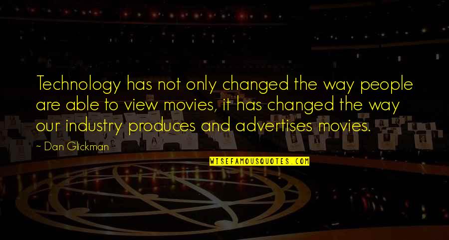 Sabeu Membranes Quotes By Dan Glickman: Technology has not only changed the way people Sabeu Membranes Quotes By Dan Glickman: Technology has not only changed the way people
