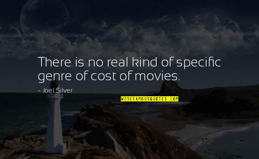 Sabiang Quotes By Joel Silver: There is no real kind of specific genre