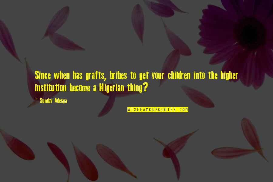 Sabias In English Quotes By Sunday Adelaja: Since when has grafts, bribes to get your Sabias In English Quotes By Sunday Adelaja: Since when has grafts, bribes to get your
