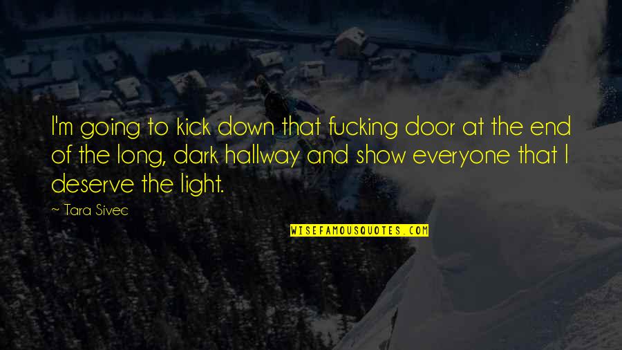 Sabio Significado Quotes By Tara Sivec: I'm going to kick down that fucking door Sabio Significado Quotes By Tara Sivec: I'm going to kick down that fucking door