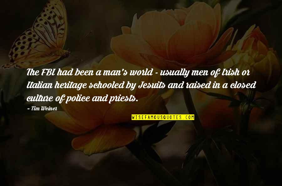 Sabio Significado Quotes By Tim Weiner: The FBI had been a man's world - Sabio Significado Quotes By Tim Weiner: The FBI had been a man's world -