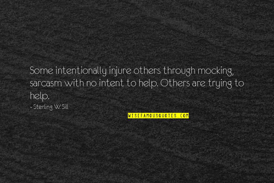 Sabji With French Quotes By Sterling W. Sill: Some intentionally injure others through mocking, sarcasm with Sabji With French Quotes By Sterling W. Sill: Some intentionally injure others through mocking, sarcasm with