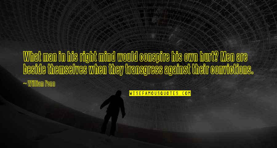 Saborea Culinary Quotes By William Penn: What man in his right mind would conspire
