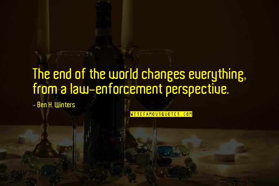 Saboreandose Quotes By Ben H. Winters: The end of the world changes everything, from