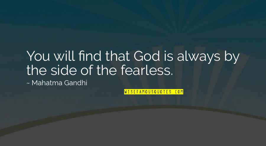 Saborit Spain Quotes By Mahatma Gandhi: You will find that God is always by Saborit Spain Quotes By Mahatma Gandhi: You will find that God is always by