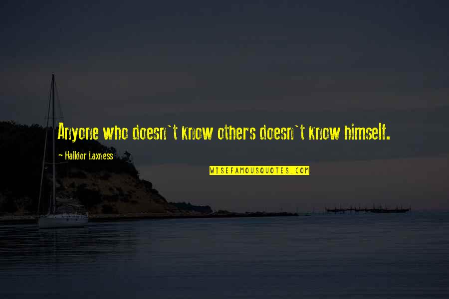 Sabotagesweetie Quotes By Halldor Laxness: Anyone who doesn't know others doesn't know himself.